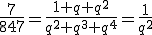 \frac{7}{847} = \frac{1+q+q^2}{q^2+q^3+q^4} = \frac{1}{q^2}